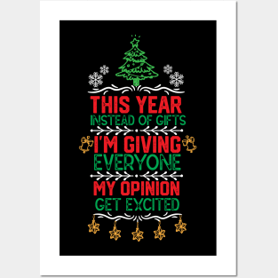 This Year Instead of Gifts I M Giving Everyone My Opinion - Hilarious Funny Gift Posters and Art